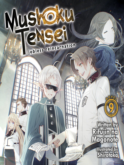 Title details for Mushoku Tensei: Jobless Reincarnation (Light Novel), Volume 9 by Rifujin na Magonote - Available